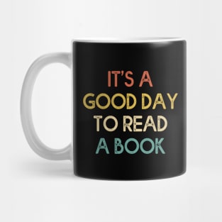 It's A Good Day To Read A Book, Reader, Bookworm Mug